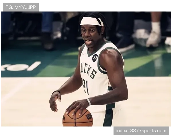 雄鹿队霍乐迪防守影响力数据领跑联盟 外线铁闸实至名归